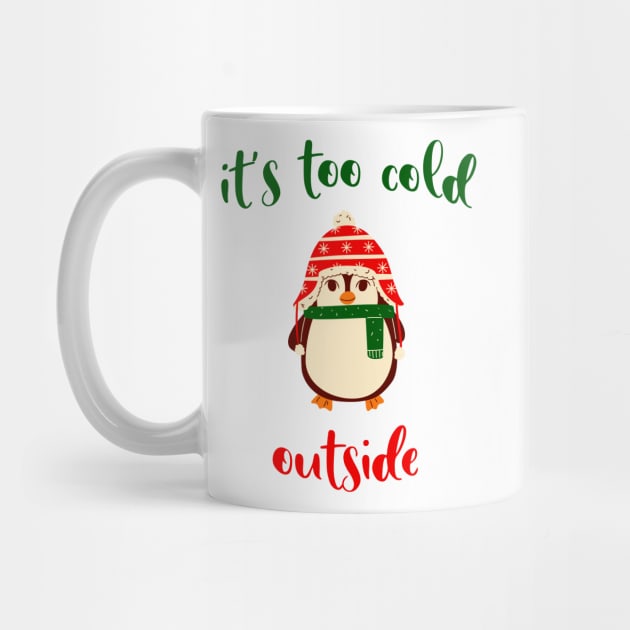Its too cold outside Cute Christmas Penguin Tis The Season To Be Jolly by BoogieCreates